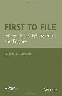 First to file : patents for today's scientist and engineer