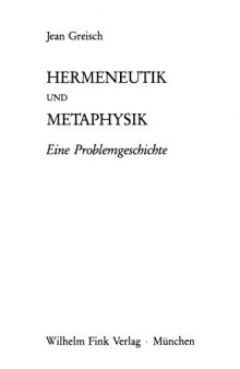 Hermeneutik und Metaphysik. Eine Problemgeschichte
