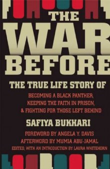 The War Before: The True Life Story of Becoming a Black Panther, Keeping the Faith in Prison, and Fighting for Those Left Behind