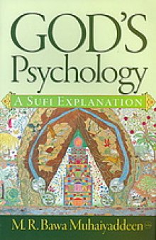 God's psychology : a sufi explanation