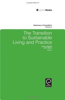 The Transition to Sustainable Living and Practice (Advances in Ecopolitics)