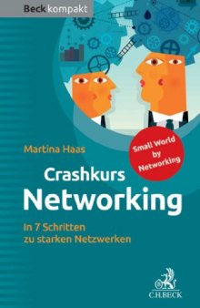 Crashkurs Networking: In 7 Schritten zu starken Netzwerken