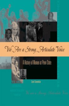 We Are a Strong, Articulate Voice: A History of Women at Penn State