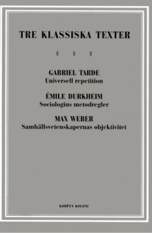 Tre klassiska texter : Tarde, Durkheim, Weber