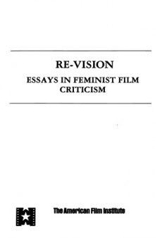 Re-Vision Essays in Feminist Film Criticism (American Film Institute Monograph Series)