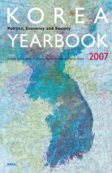 Korea Yearbook, Volume 1 (2007) - Politics, Economy and Society