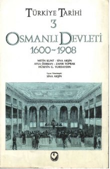 Türkiye Tarihi 3: Osmanlı Devleti, 1600-1908