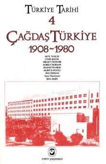 Türkiye Tarihi 4: Çağdaş Türkiye, 1908-1980