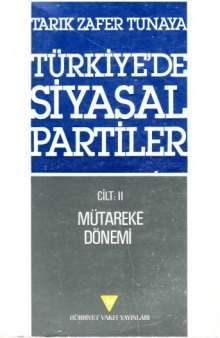 Türkiye'de Siyasal Partiler Cilt 2: 1918-1922 Mutareke Dönemi