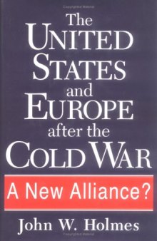 The United States and Europe after the Cold War: a new alliance?