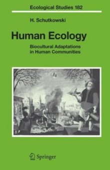 Human Ecology: Biocultural Adaptations in Human Communities (Ecological Studies)