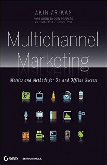 Multichannel Marketing: Metrics and Methods for On and Offline Success