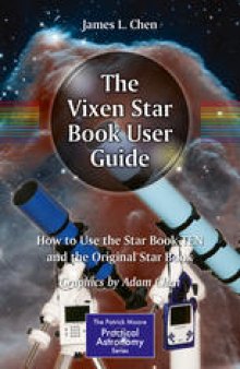 The Vixen Star Book User Guide: How to Use the Star Book TEN and the Original Star Book