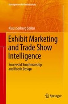 Exhibit Marketing and Trade Show Intelligence: Successful Boothmanship and Booth Design