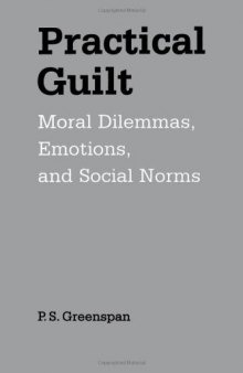 Practical Guilt: Moral Dilemmas, Emotions, and Social Norms