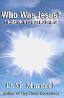 Who was Jesus : fingerprints of the Christ