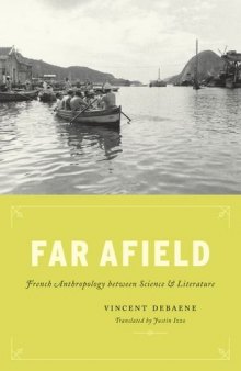 Far Afield : French anthropology between science and literature