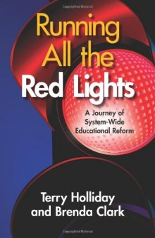 Running All the Red Lights: A Journey of System-Wide Educational Reform