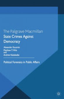 State Crimes Against Democracy: Political Forensics in Public Affairs