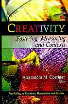 Creativity : fostering, measuring and contexts