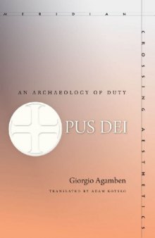 Opus Dei : an archaeology of duty