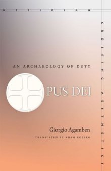 Opus Dei. An Archaeology of Duty