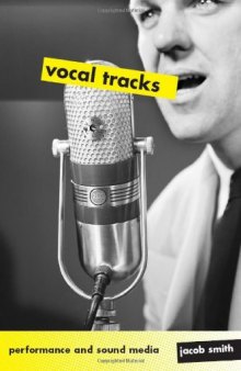 Vocal Tracks: Performance and Sound Media