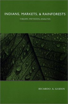 Indians, markets, and rainforests: theory, methods, analysis