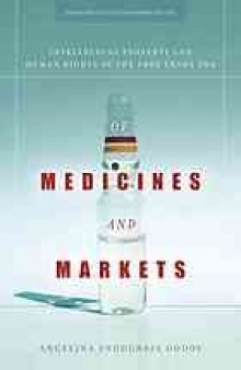 Of medicines and markets : intellectual property and human rights in the free trade era
