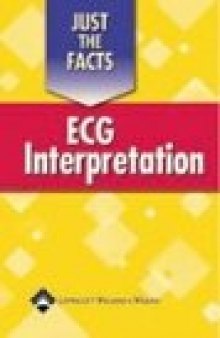 Just the Facts: ECG Interpretation