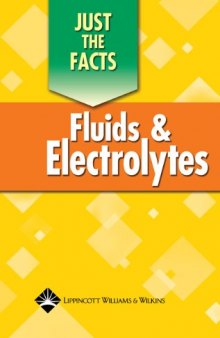 Just the Facts: Fluids and Electrolytes