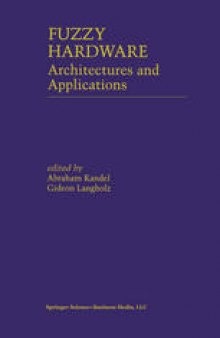 Fuzzy Hardware: Architectures and Applications