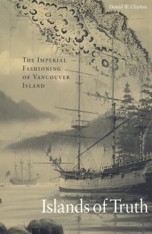 Islands of Truth: The Imperial Fashioning of Vancouver Island
