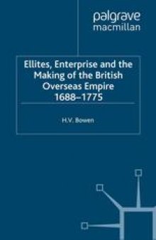 Elites, Enterprise and the Making of the British Overseas Empire, 1688–1775