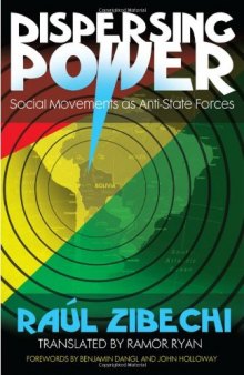 Dispersing power : social movements as anti-state forces