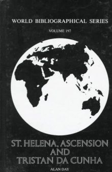 St. Helena, Ascension and Tristan Da Cunha (World Bibliographical Series)