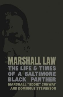 Marshall law : the life & times of a Baltimore Black Panther