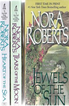 Nora Roberts Irish Trilogy: Jewels of the Sun; Tears of the Moon; Heart of the Sea (Irish Gallagher's Pub series)