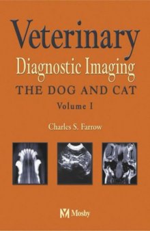 Veterinary Diagnostic Imaging - The Dog and Cat  