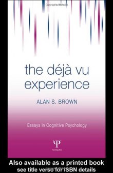 The Deja Vu Experience (Essays in Cognitive Psychology)