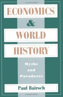 Economics and World History: Myths and Paradoxes