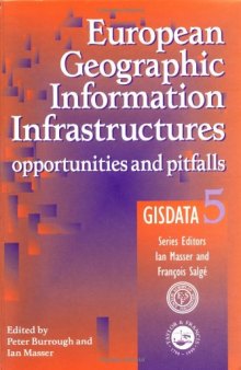 European Geographic Information Infrastructures: Opportunities and Pitfalls - GISDATA 5 (Gisdata, 5)