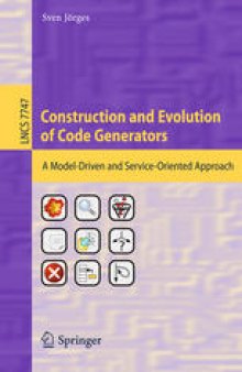 Construction and Evolution of Code Generators: A Model-Driven and Service-Oriented Approach