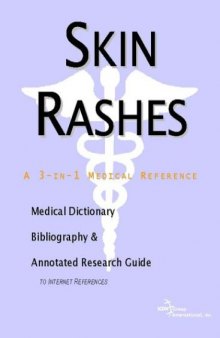 Skin Rashes - A Medical Dictionary, Bibliography, and Annotated Research Guide to Internet References