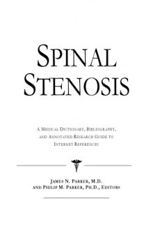 Spinal Stenosis - A Medical Dictionary, Bibliography, and Annotated Research Guide to Internet References