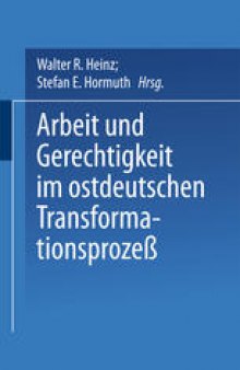 Arbeit und Gerechtigkeit im ostdeutschen Transformationsprozeß