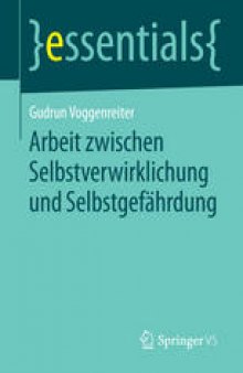 Arbeit zwischen Selbstverwirklichung und Selbstgefährdung