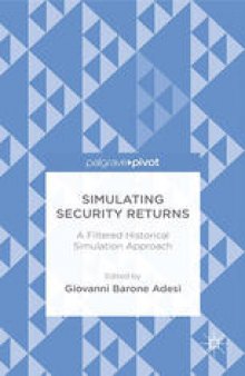 Simulating Security Returns: A Filtered Historical Simulation Approach