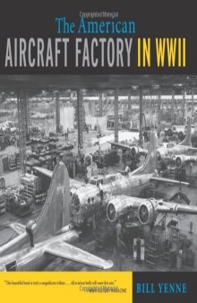 The American Aircraft Factory in World War II  