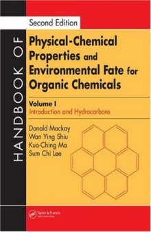 Handbook of Physical-Chemical Properties and Environmental Fate for Organic Chemicals, Second Edition 